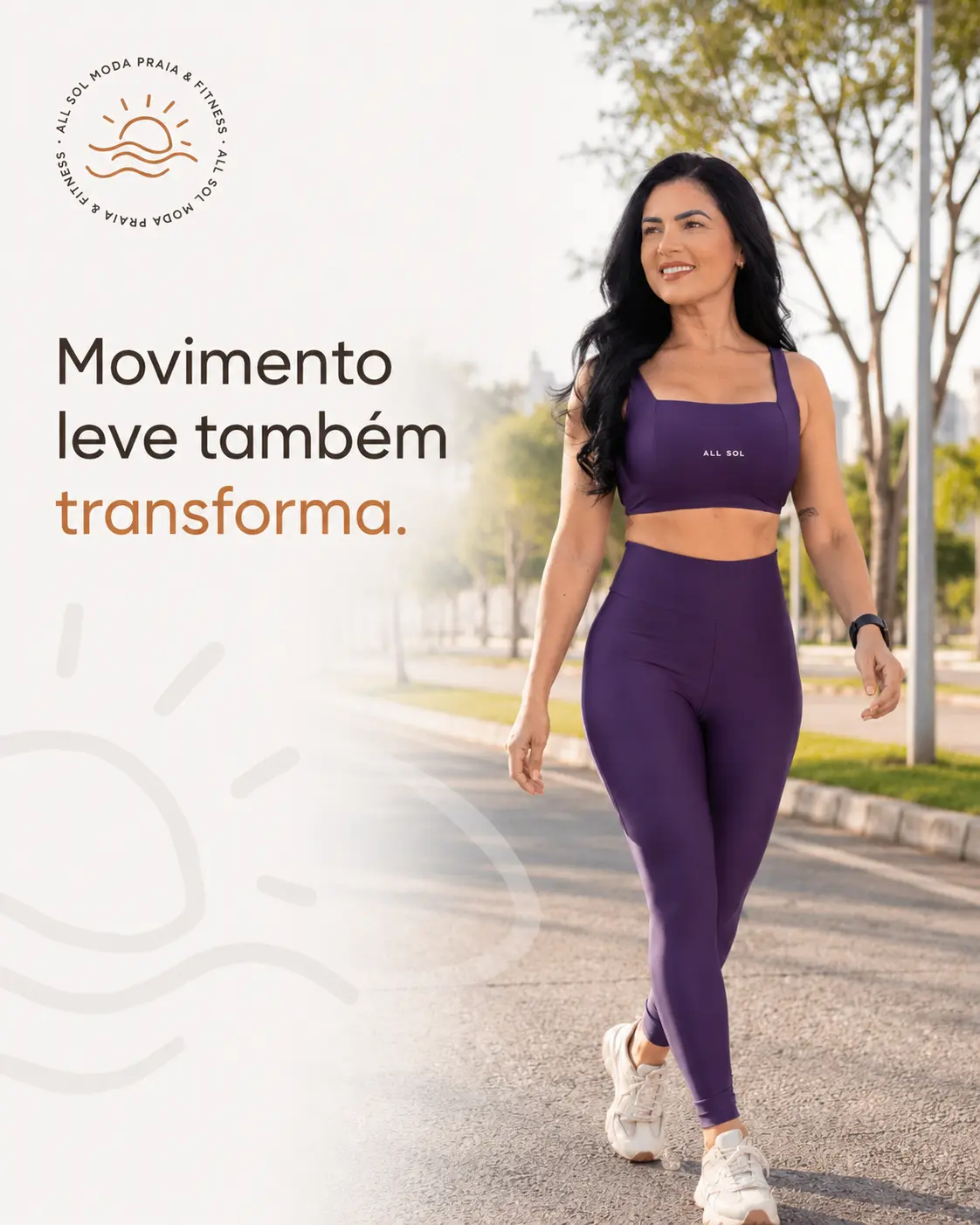 Conteúdo All Sol com look fitness roxo e mensagem sobre movimento e transformação.