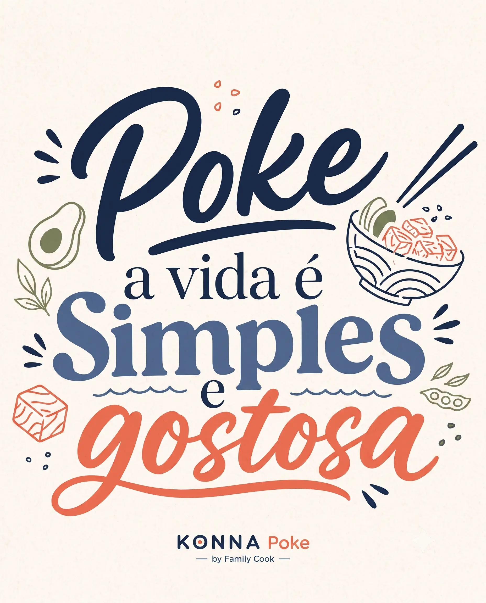 Letreiro fraseado da Konna Poke com a mensagem Poke, a vida é simples e gostosa.